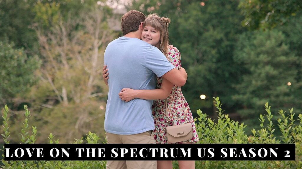 Love On The Spectrum US Season 2
